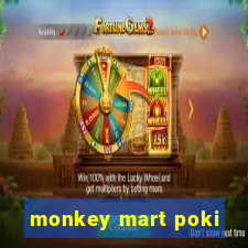 monkey mart poki